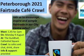 A Fairtrade café crawl is being held in Peterborough