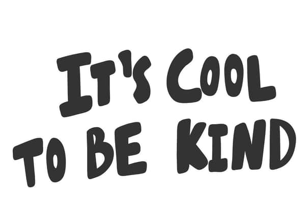 It's cool to be kind Photo: Shutterstock EMN-210505-100909001