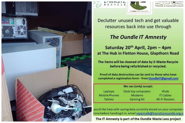 The IT Amnesty is being organised by Oundle Waste Less (OWL), with support from Oundle Repair Cafe and Fengate-based E-Waste Recycle.