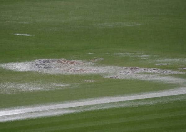 It's too wet for cricket.