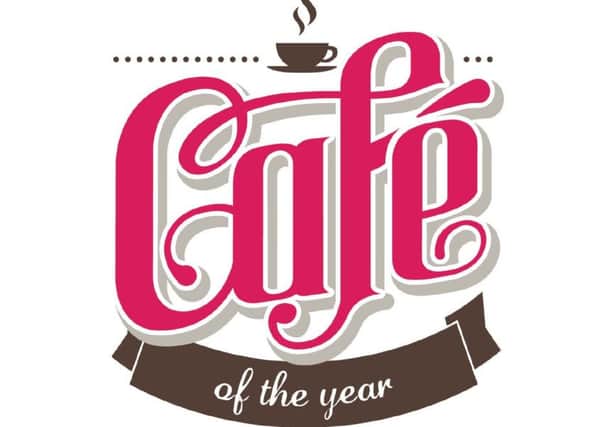 The search is on for our Cafe of the Year
