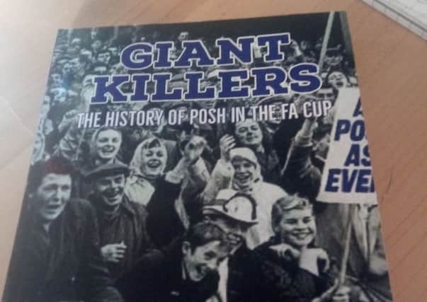 The new Posh book on the club's exploits in the FA Cup.