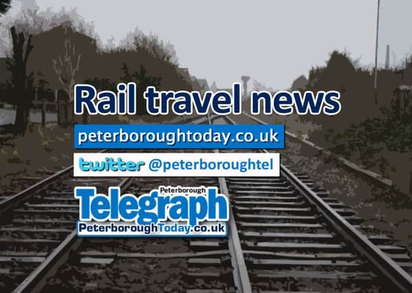 Rail travel news from the Peterborough Telegraph - peterboroughtoday.co.uk