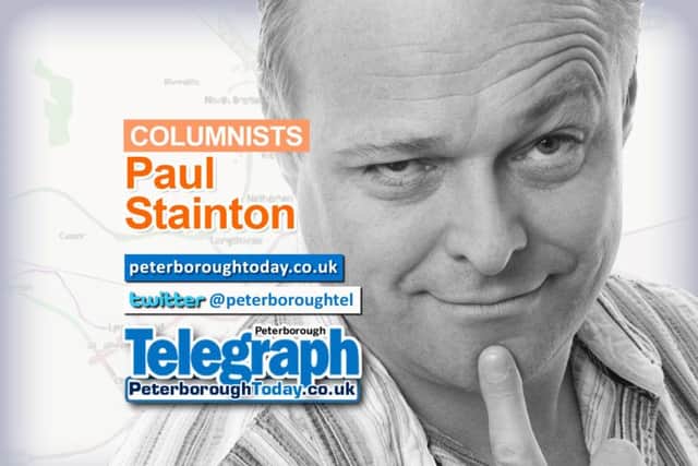 Peterborough Telegraph's Man behind the mic column by Paul Stainton, BBC Radio Cambridgeshire host - peterboroughtoday.co.uk
