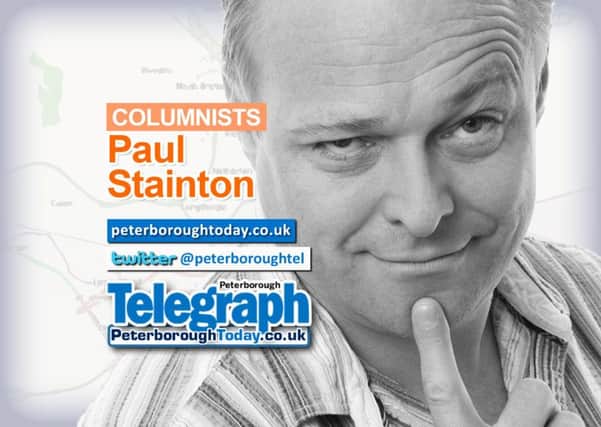 Peterborough Telegraph's Man behind the mic column by Paul Stainton, BBC Radio Cambridgeshire host - peterboroughtoday.co.uk
