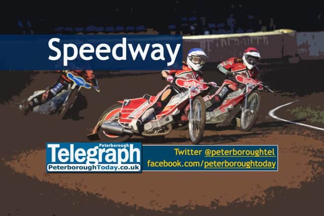 Speedway news from the Peterborough Telegraph - peterboroughtoday.co.uk, @peterboroughtel on Twitter