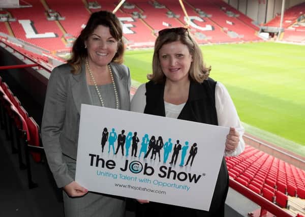 An earlier job show at Liverpool FC with, from left, co-founder and managing director Caroline Connaughton and co-founder and director, Victoria Clarke.